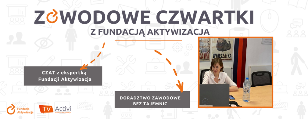 Napis Zawodowe czwartki, zaproszenie do udziału w czacie z ekspertką. Na grafice zdjęcie pracowniczki Fundacji Aktywizacja
